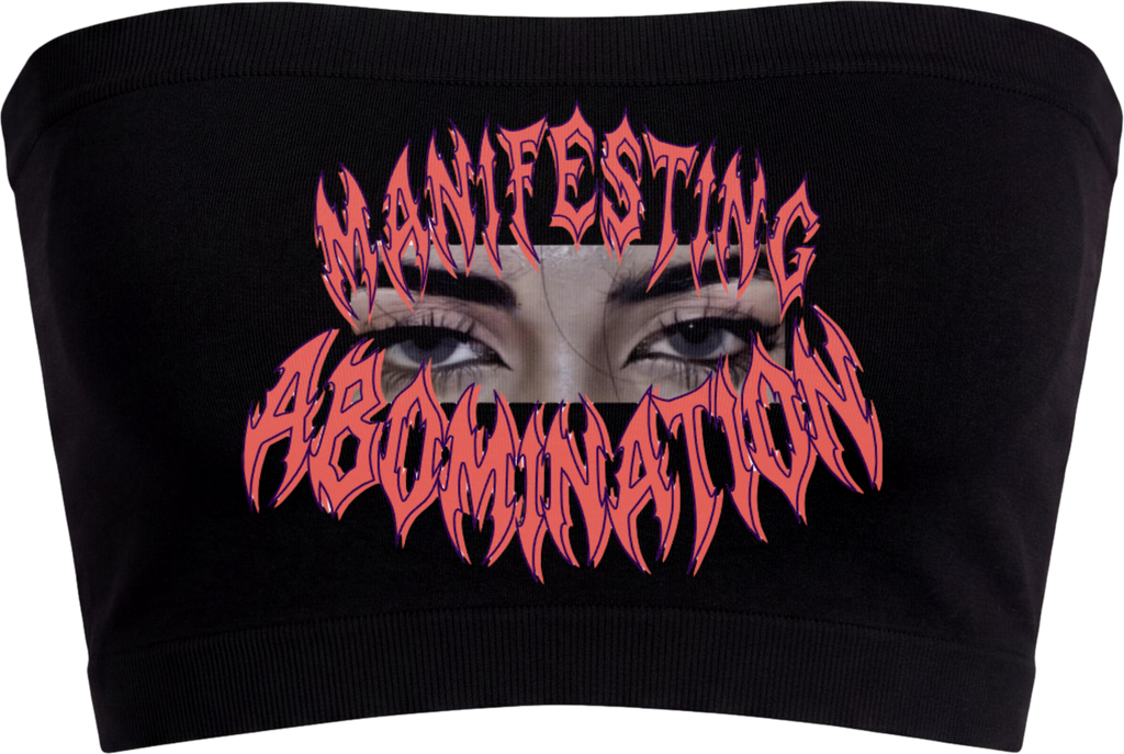 Manifesting Abomination women tube top